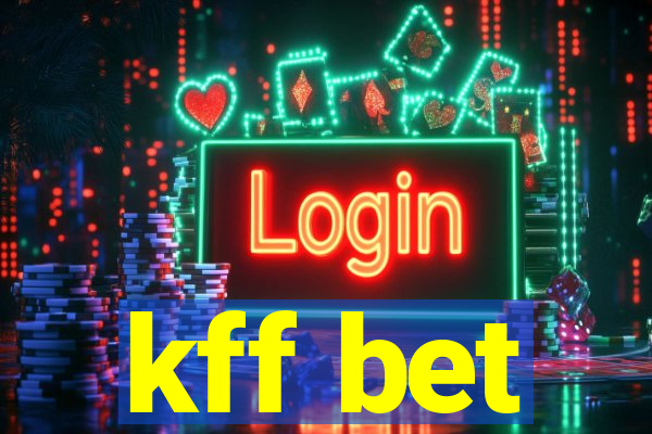 kff bet