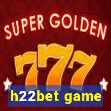 h22bet game