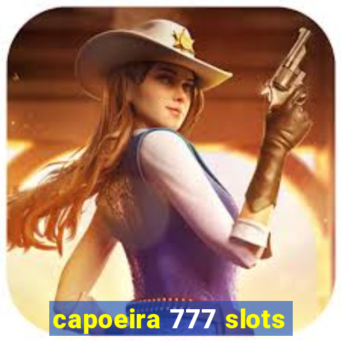 capoeira 777 slots