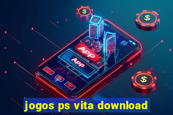 jogos ps vita download