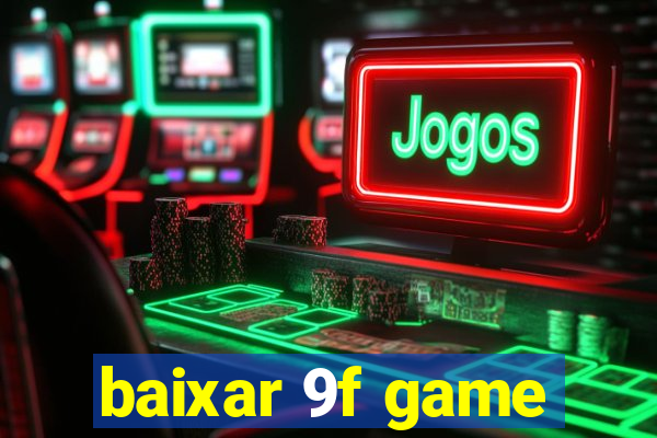 baixar 9f game