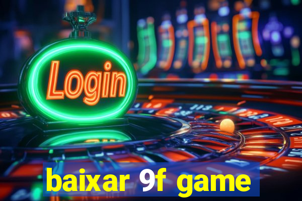 baixar 9f game