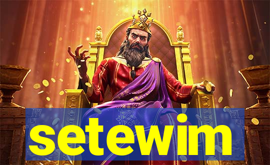 setewim