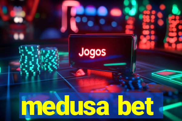 medusa bet