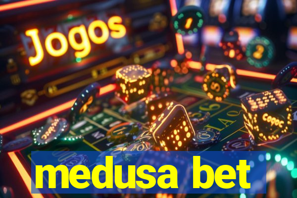 medusa bet