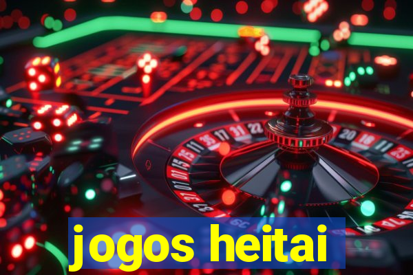 jogos heitai