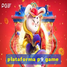 plataforma p9 game