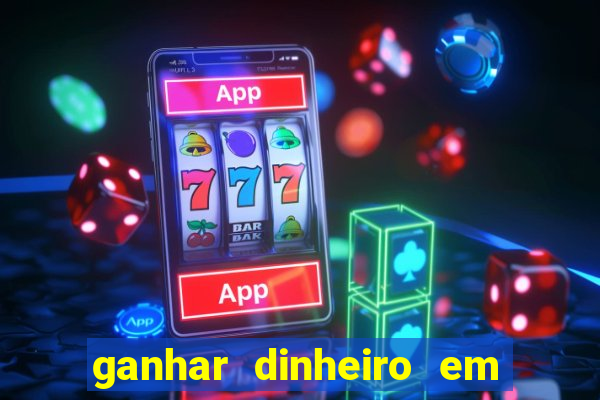 ganhar dinheiro em dolar jogando