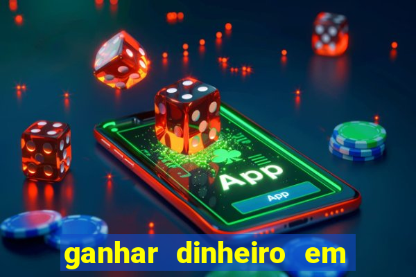 ganhar dinheiro em dolar jogando