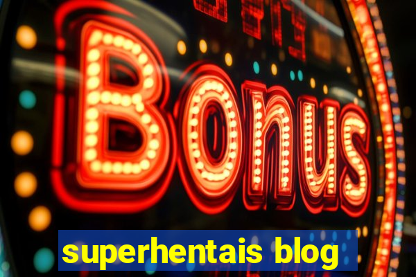 superhentais blog