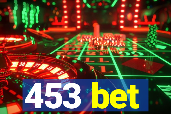 453 bet