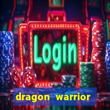 dragon warrior legend champion dinheiro infinito