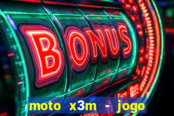 moto x3m - jogo de moto