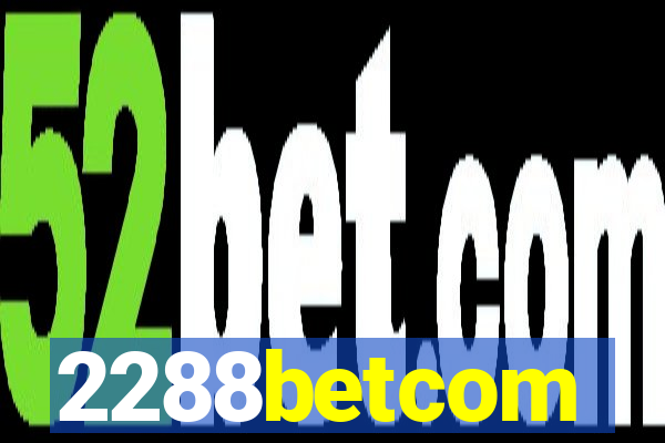 2288betcom