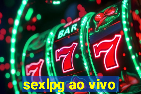 sexlpg ao vivo