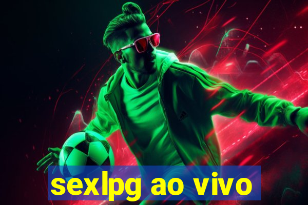 sexlpg ao vivo