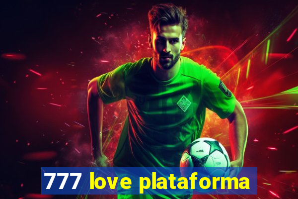 777 love plataforma