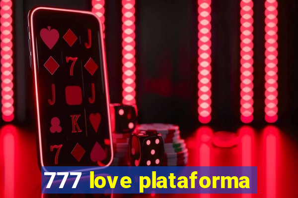 777 love plataforma