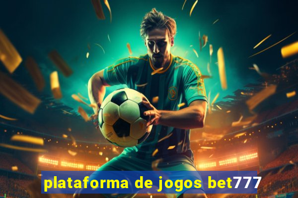 plataforma de jogos bet777