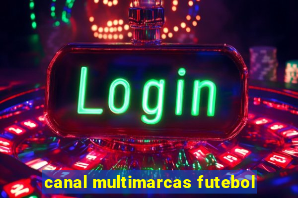 canal multimarcas futebol