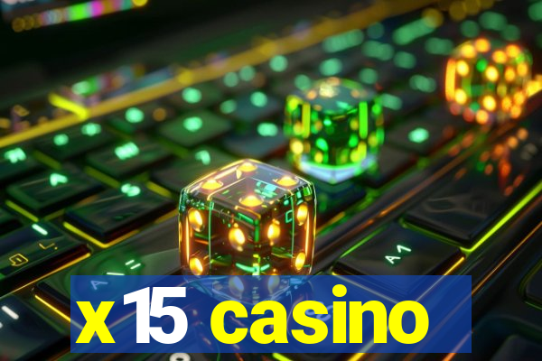 x15 casino