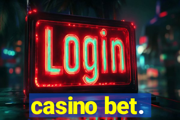 casino bet.