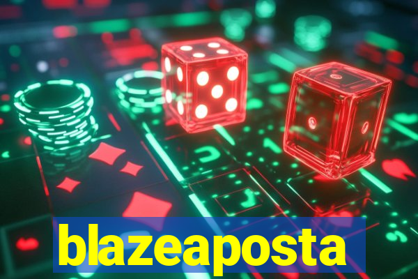 blazeaposta