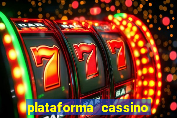 plataforma cassino que paga no cadastro