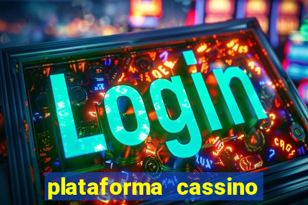 plataforma cassino que paga no cadastro