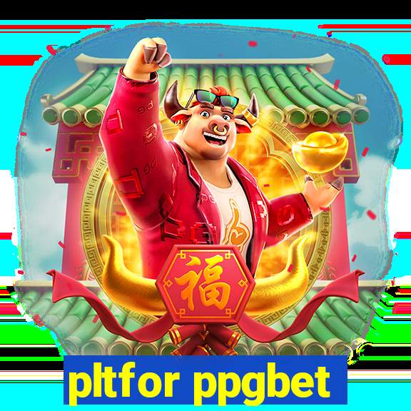 pltfor ppgbet