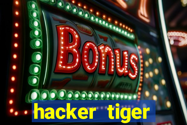 hacker tiger fortune download