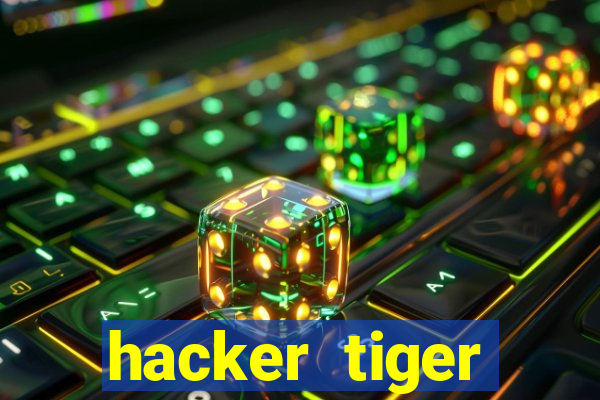 hacker tiger fortune download