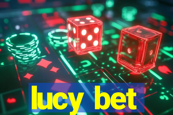 lucy bet