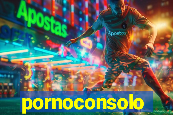 pornoconsolo