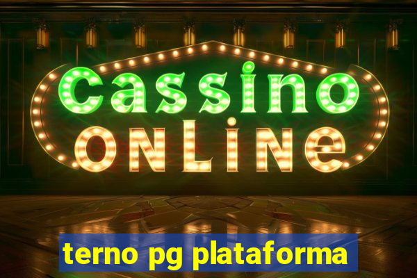 terno pg plataforma