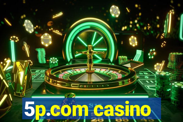 5p.com casino