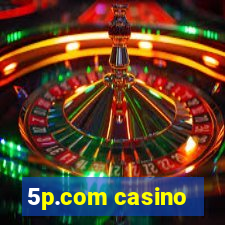 5p.com casino