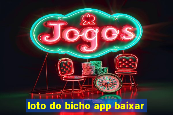 loto do bicho app baixar