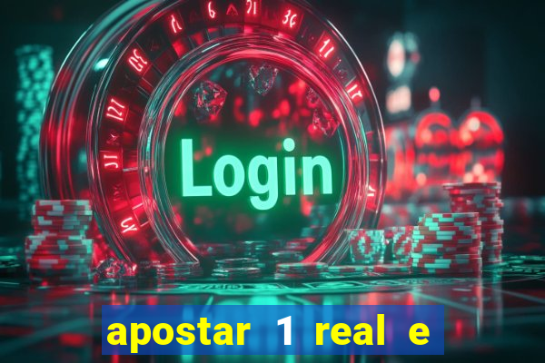 apostar 1 real e ganhar dinheiro