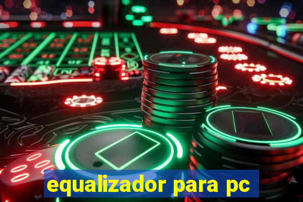 equalizador para pc