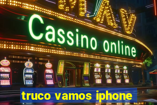 truco vamos iphone