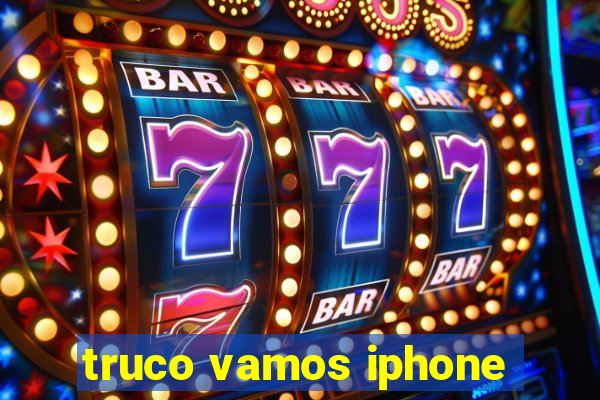 truco vamos iphone