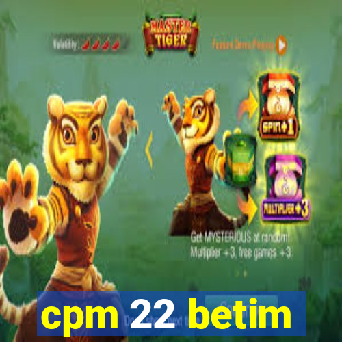 cpm 22 betim