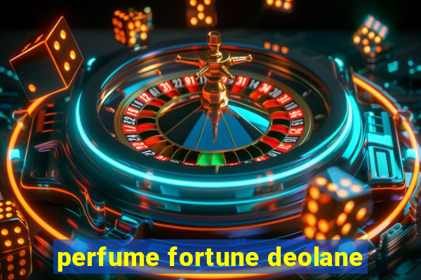 perfume fortune deolane