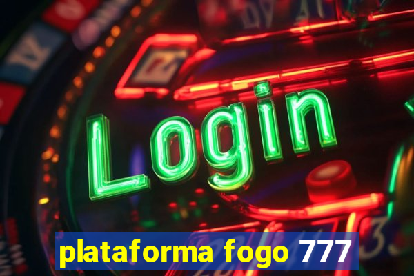 plataforma fogo 777