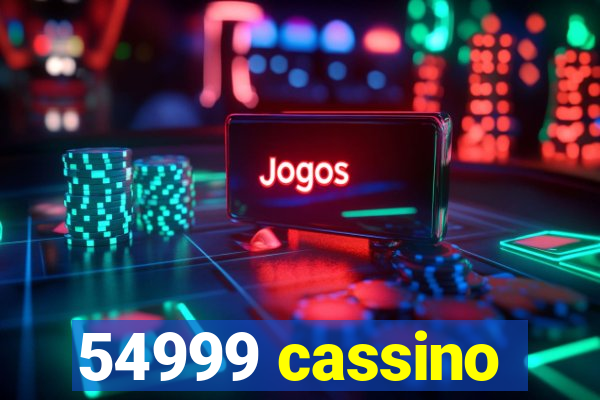 54999 cassino