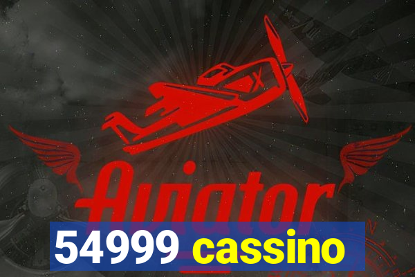 54999 cassino