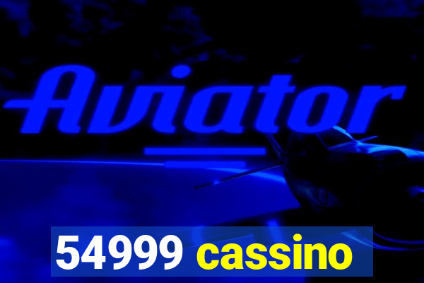 54999 cassino