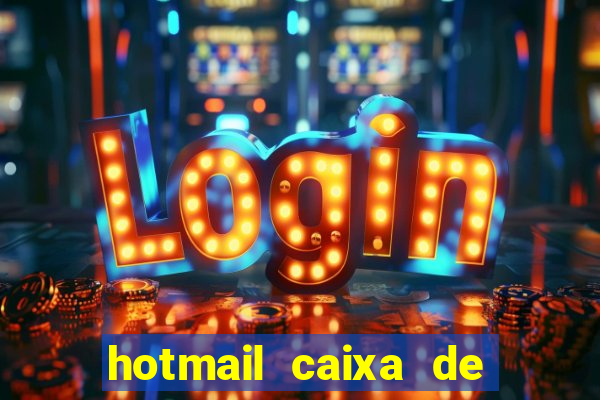 hotmail caixa de entrada entrar