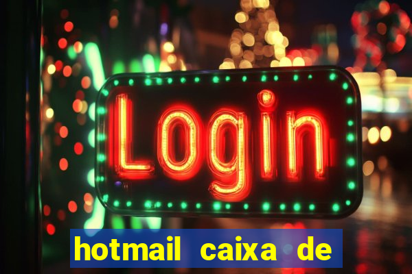 hotmail caixa de entrada entrar